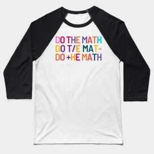 Do the Math Calculate Your Dreams Baseball T-Shirt